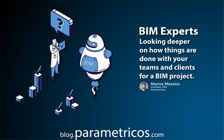 BIM Experts Workflow - examining how things are done with your teams and clients